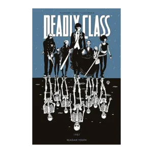 GRAPHIC NOVEL : DEADLY CLASS - REAGAN YOUTH - VOLUME #1