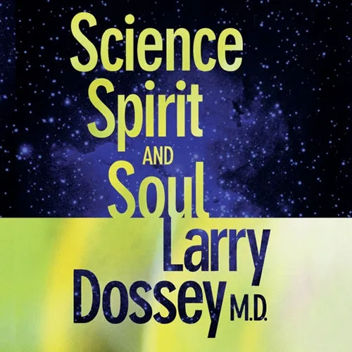 Science, Spirit, and Soul