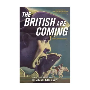 The British are Coming - Young Reader's Edition